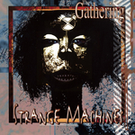 The Gathering - Strange machines