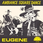 Eug�ne - Ambiance Square Dance