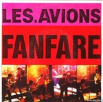 Les Avions - Fanfare