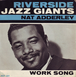 Nat Adderley - Work Song