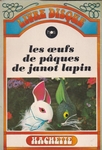 Les belles histoires de Bide & Musique - les &oelig;ufs de Pâques de Janot Lapin
