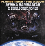 Afrika Bambaataa & SoulSonic Force - Planet Rock