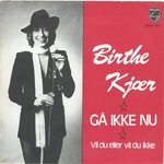 Birthe Kj�r - Ga ikke nu