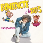 B�n�dicte et les Kids - Megakid's