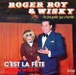 Roger Roy & Wisky - C'est la fête
