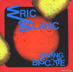 Éric Blanc - Swing biscotte