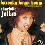 Charlotte Julian - Bazooka boum boum (La reine des punks)