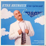 Captain Mercier - tre heureux (c'est c'qu'on veut)