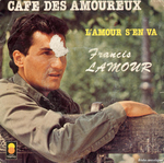 Francis Lamour - L'amour s'en va