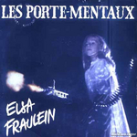 Les Porte-Mentaux - Elsa Fraulein