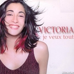 Victoria - Je veux tout