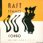 Raft - Femmes du Congo