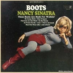 Nancy Sinatra - These boots are made for walkin'