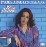 Rose Laurens - J'vous aime les oiseaux