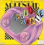 Le Grand Orchestre du Splendid - Radio pirate