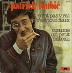 Patrick Loubi - C'est pas vrai, c'est tout faux