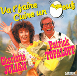 Patrick Topaloff et Charlotte Julian - Va t'faire cuire un œuf