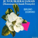 Bruno Dormio - Je n'oublierai jamais