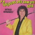 Patrick Hernandez - Y'a toujours des sam'dis soirs