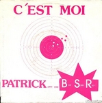 Patrick and the B.S.R. - C'est moi