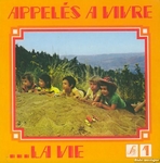 Appels  vivre la vie - coute la vie en toi