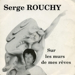 Serge Rouchy - Sur les mur(s) de mes rêves