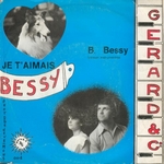 Grard and Co - Je t'aimais Bessy