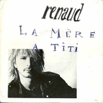 Renaud - La mère à Titi