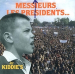 Les Kiddie's - Messieurs les Prsidents…