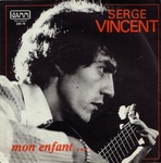 Serge Vincent - Mon enfant