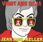 Jean-Paul Keller - Vingt ans d�j�