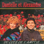 Danielle et Alexandre - Du c�t� de l'amiti�
