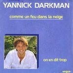 Yannick Darkman - Comme un feu dans la neige