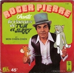 Roger Pierre - La chanson de Tom et Jerry