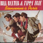 Bill Baxter and Tippa Irie - Bienvenue à Paris
