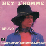Bruno - Hey l'homme
