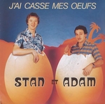 Stan et Adam - J'ai cass mes œufs