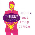Thierry Hazard - Julie est trop prude