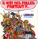 Lebrun et les Autres - Il voit des folles partout