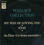 Wallace Collection - My way of loving you