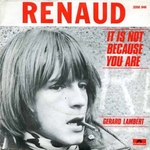 Renaud - It is not because you are