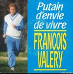 François Valéry - Putain d'envie de vivre