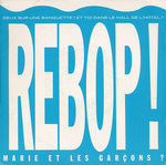 Marie et les garons - Rebop !