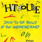 Hithouse - Jack to the sound of the underground