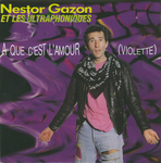 Nestor Gazon et les Ultraphoniques - A que c'est l'amour (Violette)