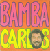 Pochette de Carlos - Bamba Carlos