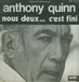 Pochette de Anthony Quinn - Nous deux… c'est fini