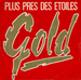 Pochette de Gold - Plus prs des toiles