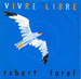 Pochette de Robert Farel - Vivre libre