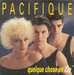 Pochette de Pacifique - Quelque chose en toi